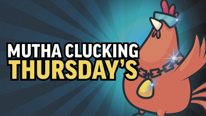 Mutha Clucking Thursday’s