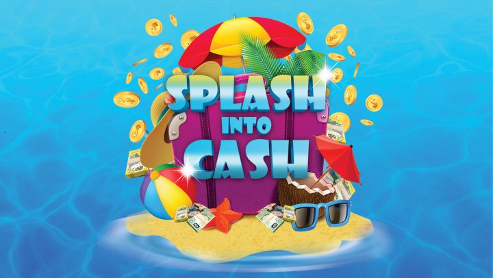Splash into Cash